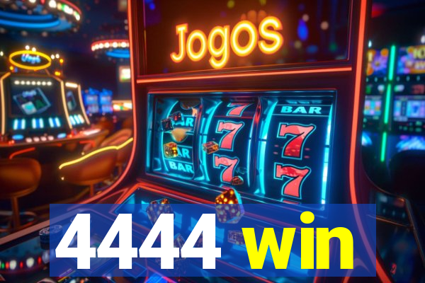 4444 win