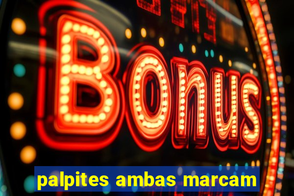 palpites ambas marcam