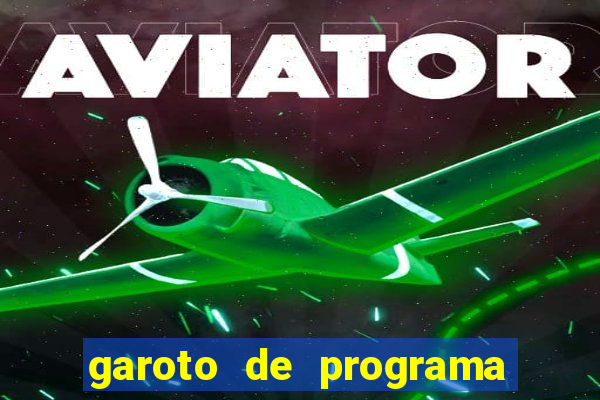 garoto de programa na zona leste