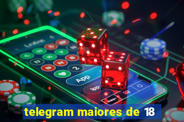 telegram maiores de 18