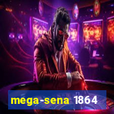 mega-sena 1864