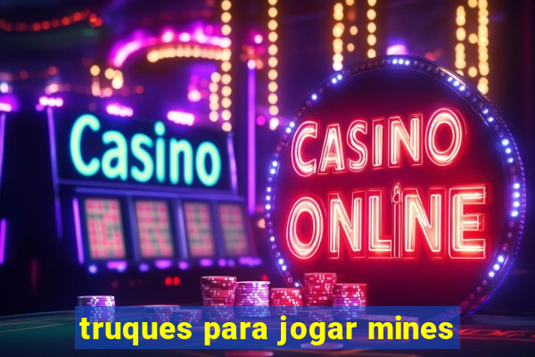 truques para jogar mines