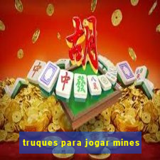 truques para jogar mines