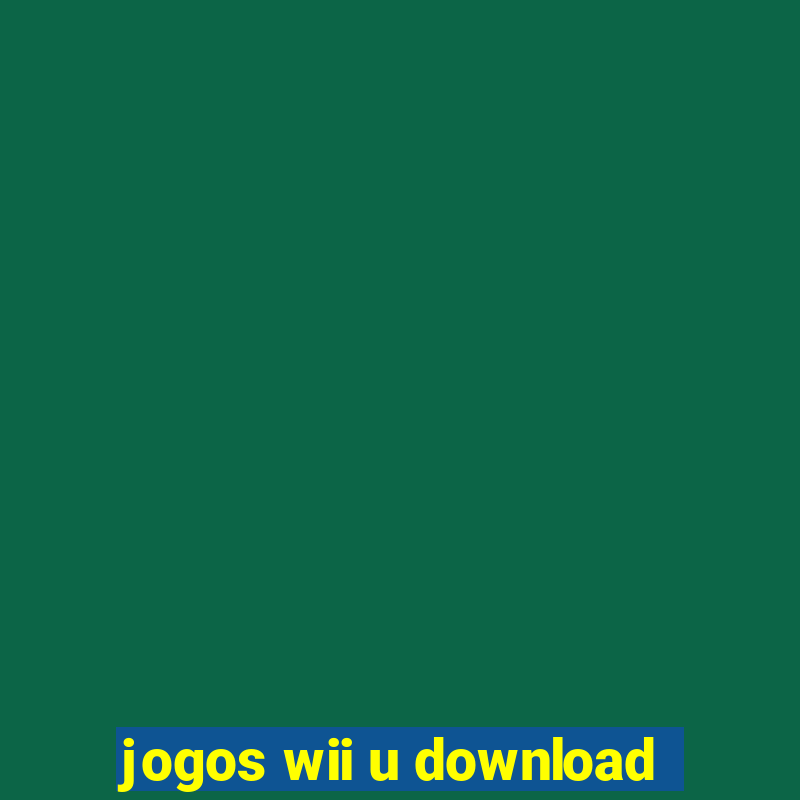 jogos wii u download