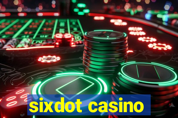 sixdot casino