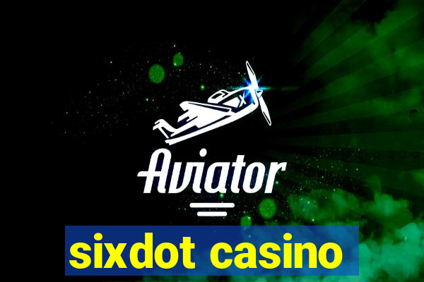 sixdot casino