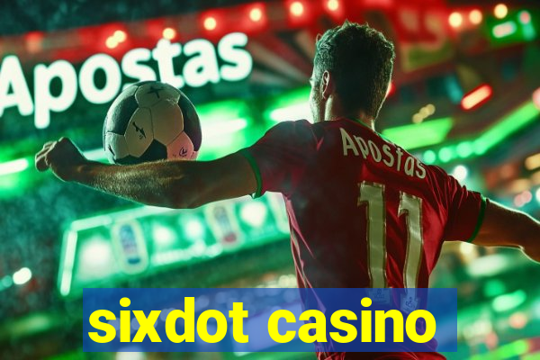 sixdot casino