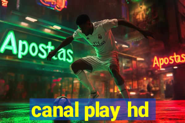 canal play hd