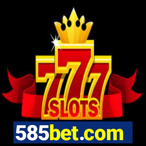 585bet.com