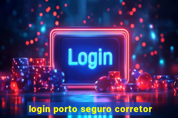 login porto seguro corretor