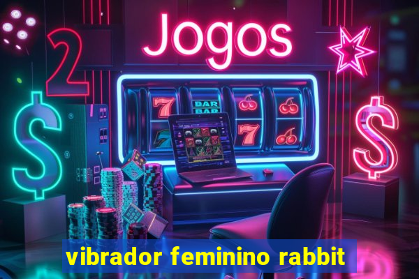 vibrador feminino rabbit