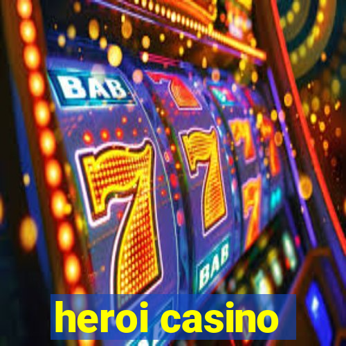 heroi casino