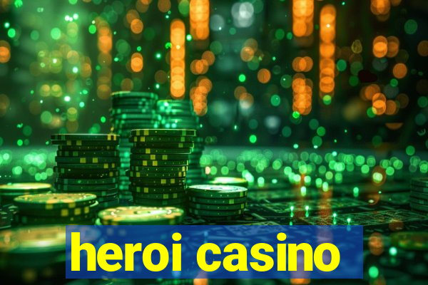 heroi casino