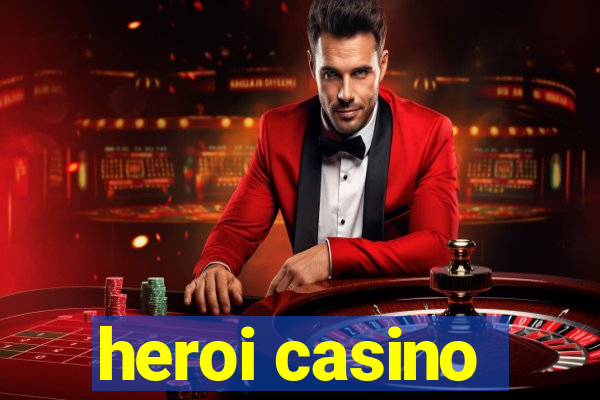 heroi casino