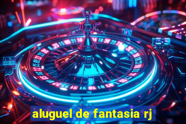 aluguel de fantasia rj