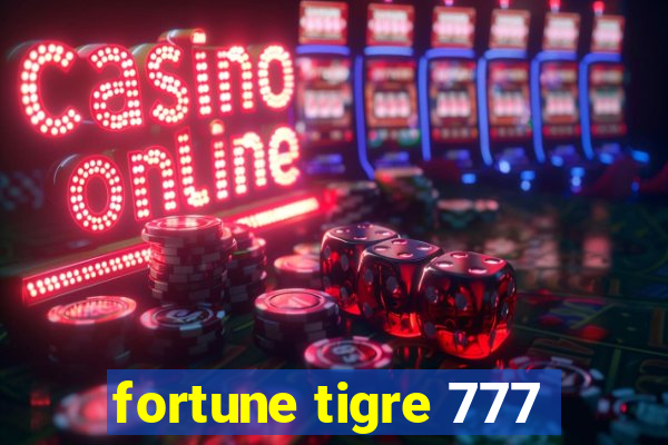 fortune tigre 777