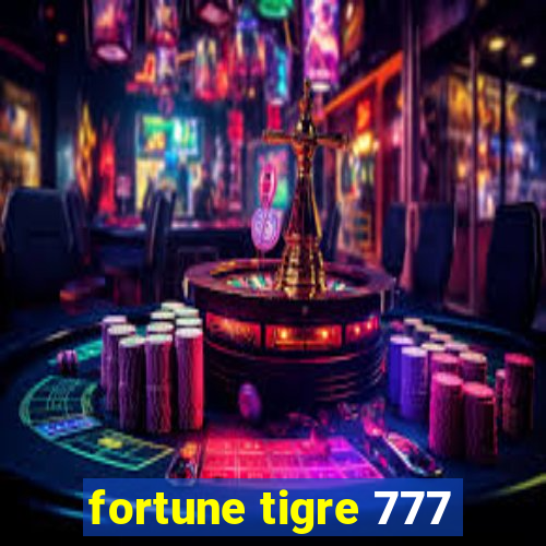 fortune tigre 777