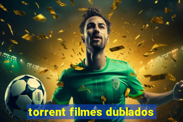 torrent filmes dublados