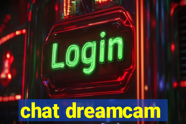 chat dreamcam