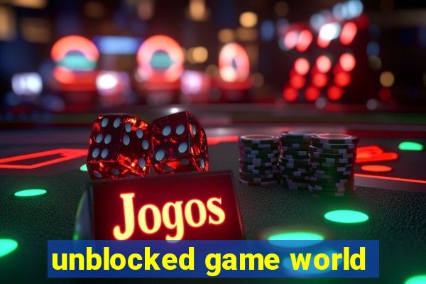 unblocked game world