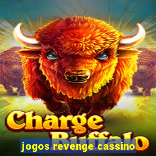 jogos revenge cassino