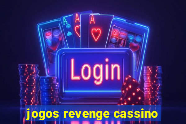 jogos revenge cassino