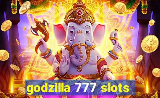 godzilla 777 slots