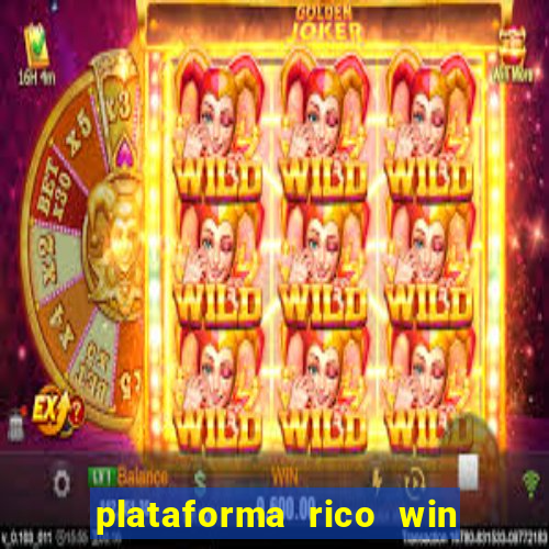 plataforma rico win paga mesmo