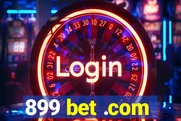 899 bet .com