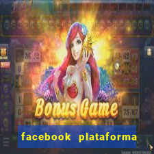 facebook plataforma pagando no cadastro