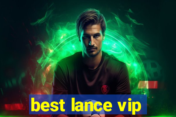 best lance vip