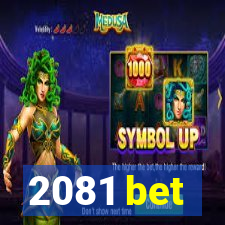 2081 bet