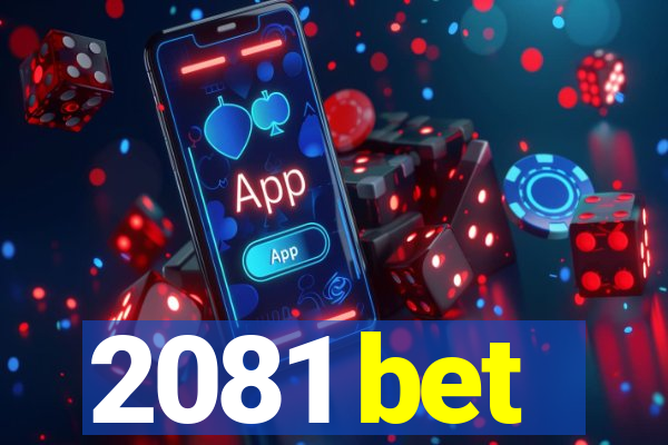 2081 bet