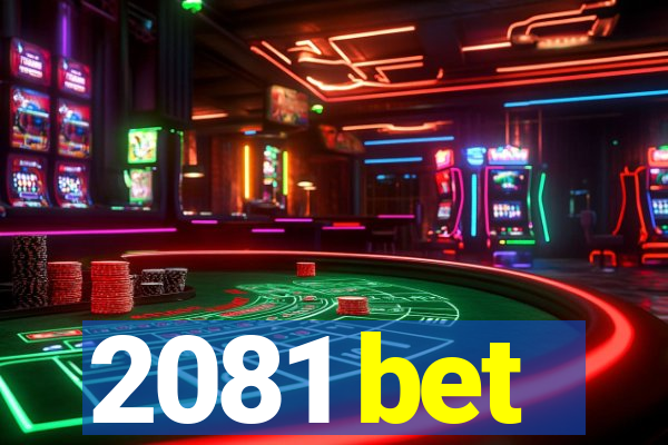 2081 bet