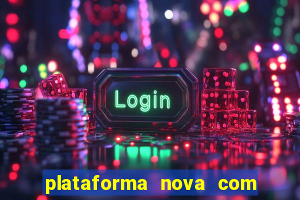 plataforma nova com bonus no cadastro