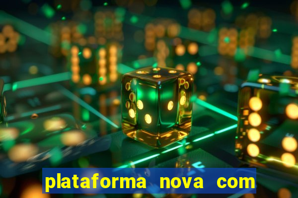 plataforma nova com bonus no cadastro