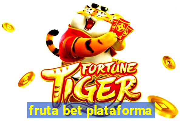 fruta bet plataforma