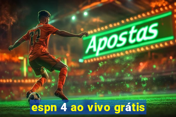 espn 4 ao vivo grátis