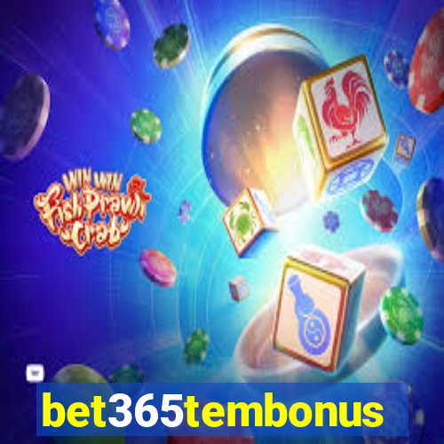 bet365tembonus