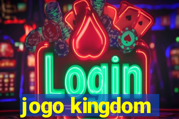 jogo kingdom