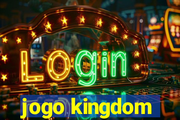 jogo kingdom