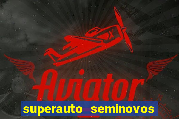 superauto seminovos porto alegre