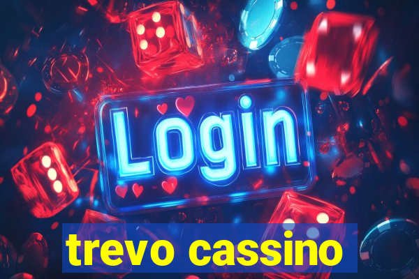 trevo cassino