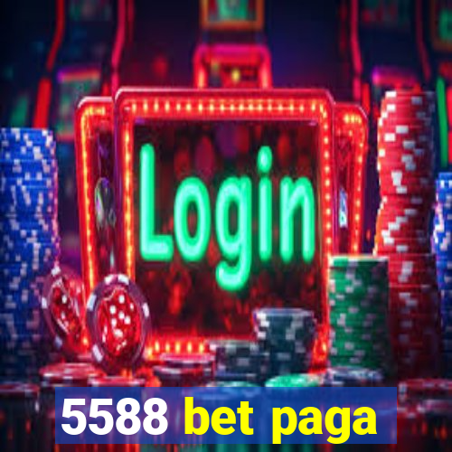 5588 bet paga