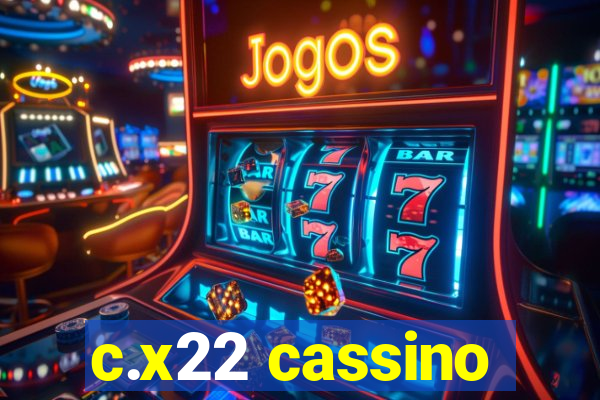 c.x22 cassino