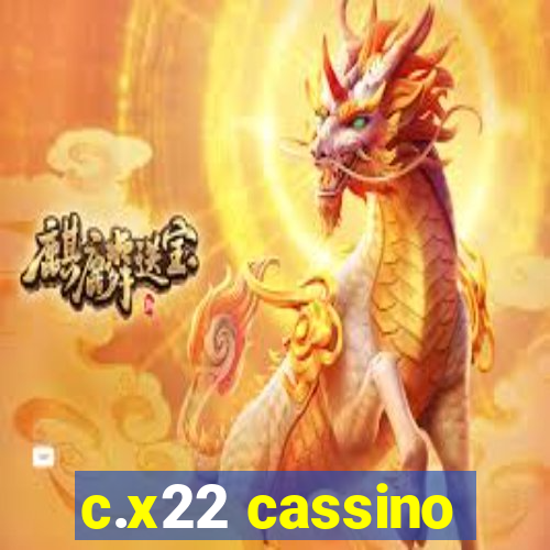 c.x22 cassino