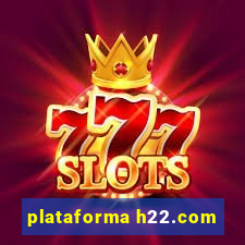 plataforma h22.com