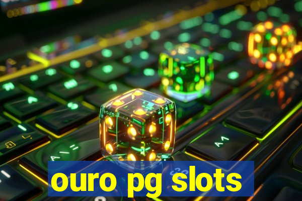 ouro pg slots