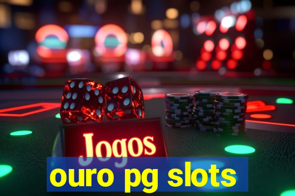 ouro pg slots