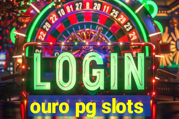 ouro pg slots